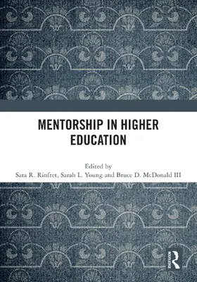 McDonald III / Rinfret / Young |  Mentorship in Higher Education | Buch |  Sack Fachmedien