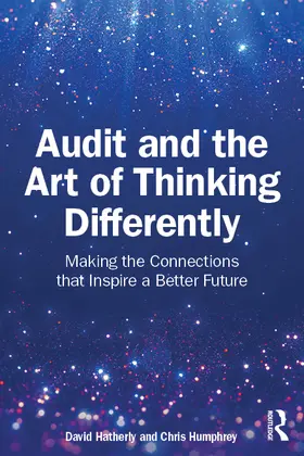 Hatherly / Humphrey |  Audit and the Art of Thinking Differently | Buch |  Sack Fachmedien