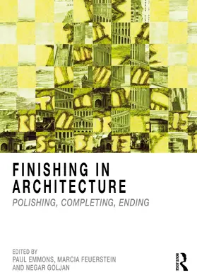 Emmons / Feuerstein / Goljan |  Finishing in Architecture | Buch |  Sack Fachmedien