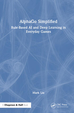 Liu | AlphaGo Simplified | Buch | 978-1-03-272221-4 | sack.de
