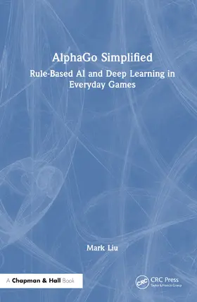 Liu | AlphaGo Simplified | Buch | 978-1-03-272221-4 | sack.de