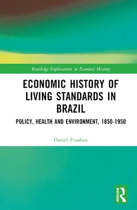 Franken |  Economic History of Living Standards in Brazil | Buch |  Sack Fachmedien