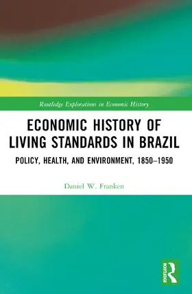 Franken |  Economic History of Living Standards in Brazil | Buch |  Sack Fachmedien