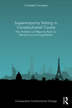 Caviedes |  Supermajority Voting in Constitutional Courts | Buch |  Sack Fachmedien