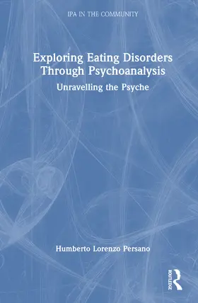 Persano |  Exploring Eating Disorders Through Psychoanalysis | Buch |  Sack Fachmedien