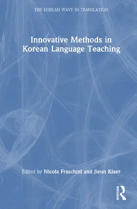 Fraschini / Kiaer |  Innovative Methods in Korean Language Teaching | Buch |  Sack Fachmedien