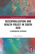 Bellinger |  Decentralization and Health Policy in South Asia | Buch |  Sack Fachmedien