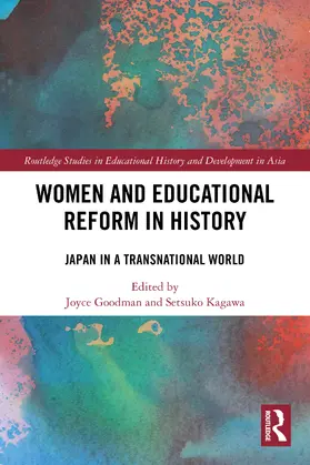 Goodman / Kagawa | Women and Educational Reform in History | Buch | 978-1-032-72613-7 | www.sack.de