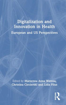 Ciecierski / Weresa / Filus |  Digitalization and Innovation in Health | Buch |  Sack Fachmedien