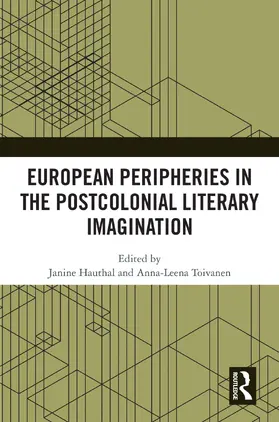 Hauthal / Toivanen |  European Peripheries in the Postcolonial Literary Imagination | Buch |  Sack Fachmedien