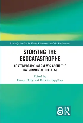 Duffy / Leppanen / Leppänen |  Storying the Ecocatastrophe | Buch |  Sack Fachmedien