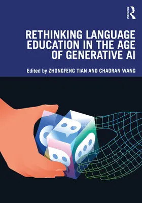 Tian / Wang |  Rethinking Language Education in the Age of Generative AI | Buch |  Sack Fachmedien