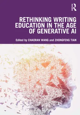 Wang / Tian |  Rethinking Writing Education in the Age of Generative AI | Buch |  Sack Fachmedien