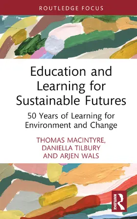 Macintyre / Tilbury / Wals |  Education and Learning for Sustainable Futures | Buch |  Sack Fachmedien