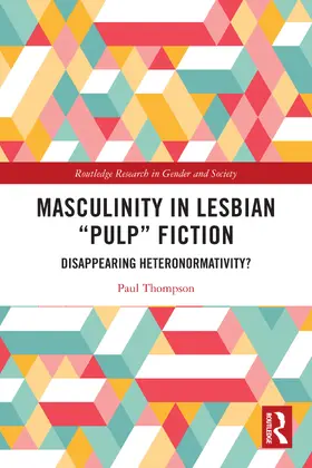 Thompson |  Masculinity in Lesbian "Pulp" Fiction | Buch |  Sack Fachmedien