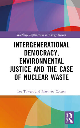Towers / Cotton |  Intergenerational Democracy, Environmental Justice and the Case of Nuclear Waste | Buch |  Sack Fachmedien