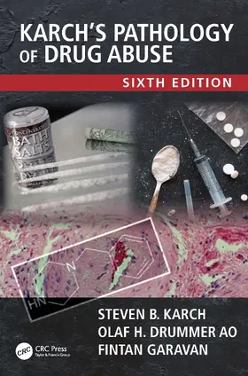 Karch / Drummer / Garavan |  Karch's Pathology of Drug Abuse | Buch |  Sack Fachmedien