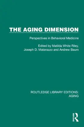 Riley / Matarazzo / Baum |  The Aging Dimension | Buch |  Sack Fachmedien