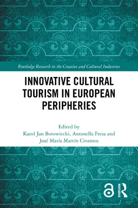 Borowiecki / Fresa / Martín Civantos |  Innovative Cultural Tourism in European Peripheries | Buch |  Sack Fachmedien