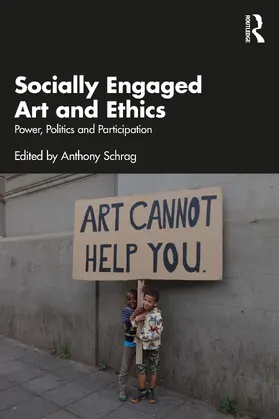Schrag | Socially Engaged Art and Ethics | Buch | 978-1-032-73003-5 | www.sack.de