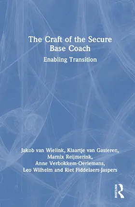 van Wielink / van Gasteren / Reijmerink |  The Craft of the Secure Base Coach | Buch |  Sack Fachmedien