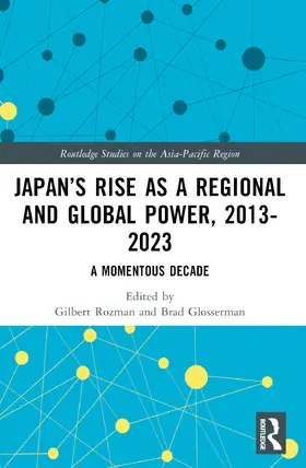 Rozman / Glosserman |  Japan's Rise as a Regional and Global Power, 2013-2023 | Buch |  Sack Fachmedien