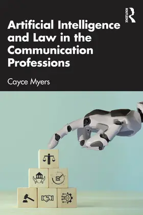 Myers | Artificial Intelligence and Law in the Communication Professions | Buch | 978-1-032-73073-8 | www.sack.de