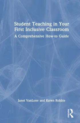 VanLone / Robbie |  Student Teaching in Your First Inclusive Classroom | Buch |  Sack Fachmedien