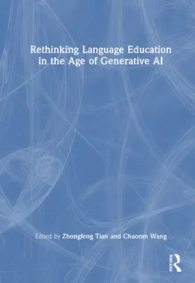 Tian / Wang |  Rethinking Language Education in the Age of Generative AI | Buch |  Sack Fachmedien