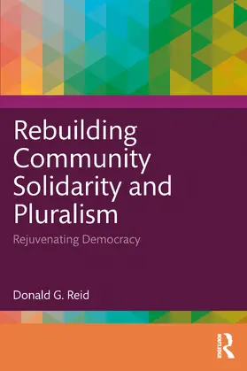 Reid | Rebuilding Community Solidarity and Pluralism | Buch | 978-1-032-73168-1 | www.sack.de