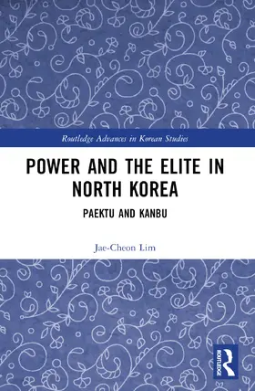 Lim |  Power and the Elite in North Korea | Buch |  Sack Fachmedien