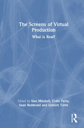 Mitchell / Perry / Redmond |  The Screens of Virtual Production | Buch |  Sack Fachmedien