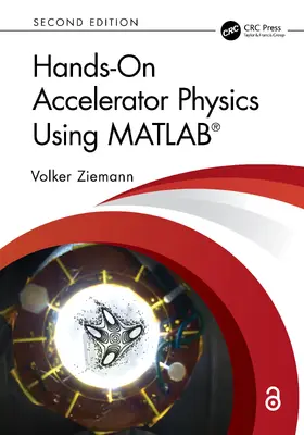 Ziemann |  Hands-On Accelerator Physics Using Matlab(r) | Buch |  Sack Fachmedien