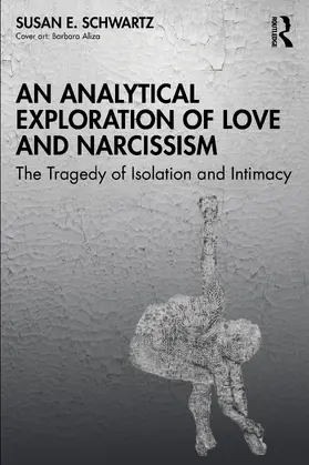 Schwartz |  An Analytical Exploration of Love and Narcissism | Buch |  Sack Fachmedien