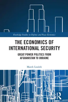 Loužek | The Economics of International Security | Buch | 978-1-032-73275-6 | www.sack.de