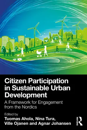 Ahola / Tura / Ojanen |  Citizen Participation in Sustainable Urban Development | Buch |  Sack Fachmedien