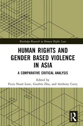 Lone / Zhu / Carty |  Human Rights and Gender Based Violence in Asia | Buch |  Sack Fachmedien