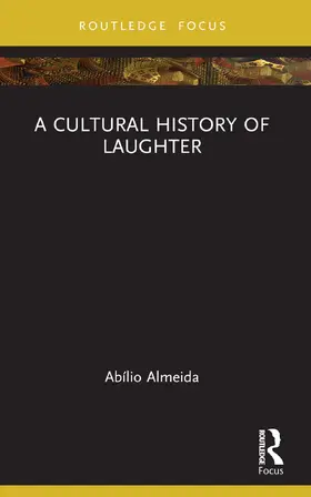 Almeida | A Cultural History of Laughter | Buch | 978-1-032-73377-7 | www.sack.de