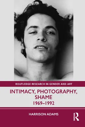 Adams |  Intimacy, Photography, Shame | Buch |  Sack Fachmedien