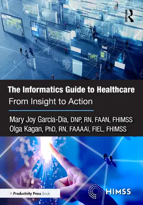 Garcia-Dia / Kagan |  The Informatics Guide to Healthcare | Buch |  Sack Fachmedien