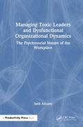 Allcorn |  Managing Toxic Leaders and Dysfunctional Organizational Dynamics | Buch |  Sack Fachmedien