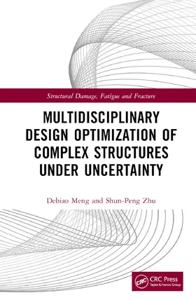 Meng / Zhu |  Multidisciplinary Design Optimization of Complex Structures Under Uncertainty | Buch |  Sack Fachmedien