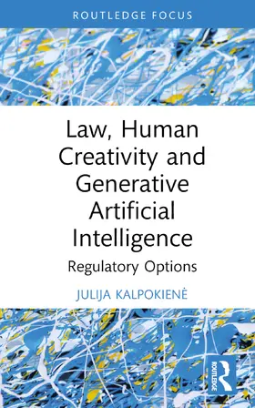 Kalpokien¿ / Kalpokiene |  Law, Human Creativity and Generative Artificial Intelligence | Buch |  Sack Fachmedien