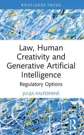 Kalpokiene |  Law, Human Creativity and Generative Artificial Intelligence | Buch |  Sack Fachmedien