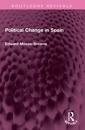 Moxon-Browne | Political Change in Spain | Buch | 978-1-032-73638-9 | www.sack.de