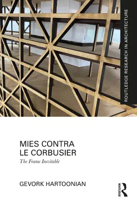 Hartoonian |  Mies Contra Le Corbusier | Buch |  Sack Fachmedien