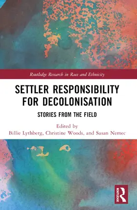 Lythberg / Woods / Nemec |  Settler Responsibility for Decolonisation | Buch |  Sack Fachmedien