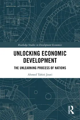 Tahiri Jouti |  Unlocking Economic Development | Buch |  Sack Fachmedien