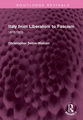 Seton-Watson | Italy from Liberalism to Fascism | Buch | 978-1-032-73718-8 | www.sack.de