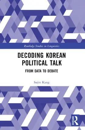 Kang |  Decoding Korean Political Talk | Buch |  Sack Fachmedien